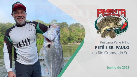 Pescaria Pai e Filho: Petê e Sr Paulo do Rio Grande do Sul